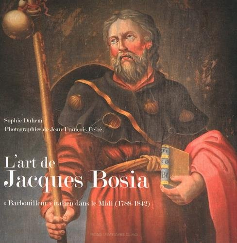 L'art de Jacques Bosia : barbouilleur italien dans le Midi (1788-1842)