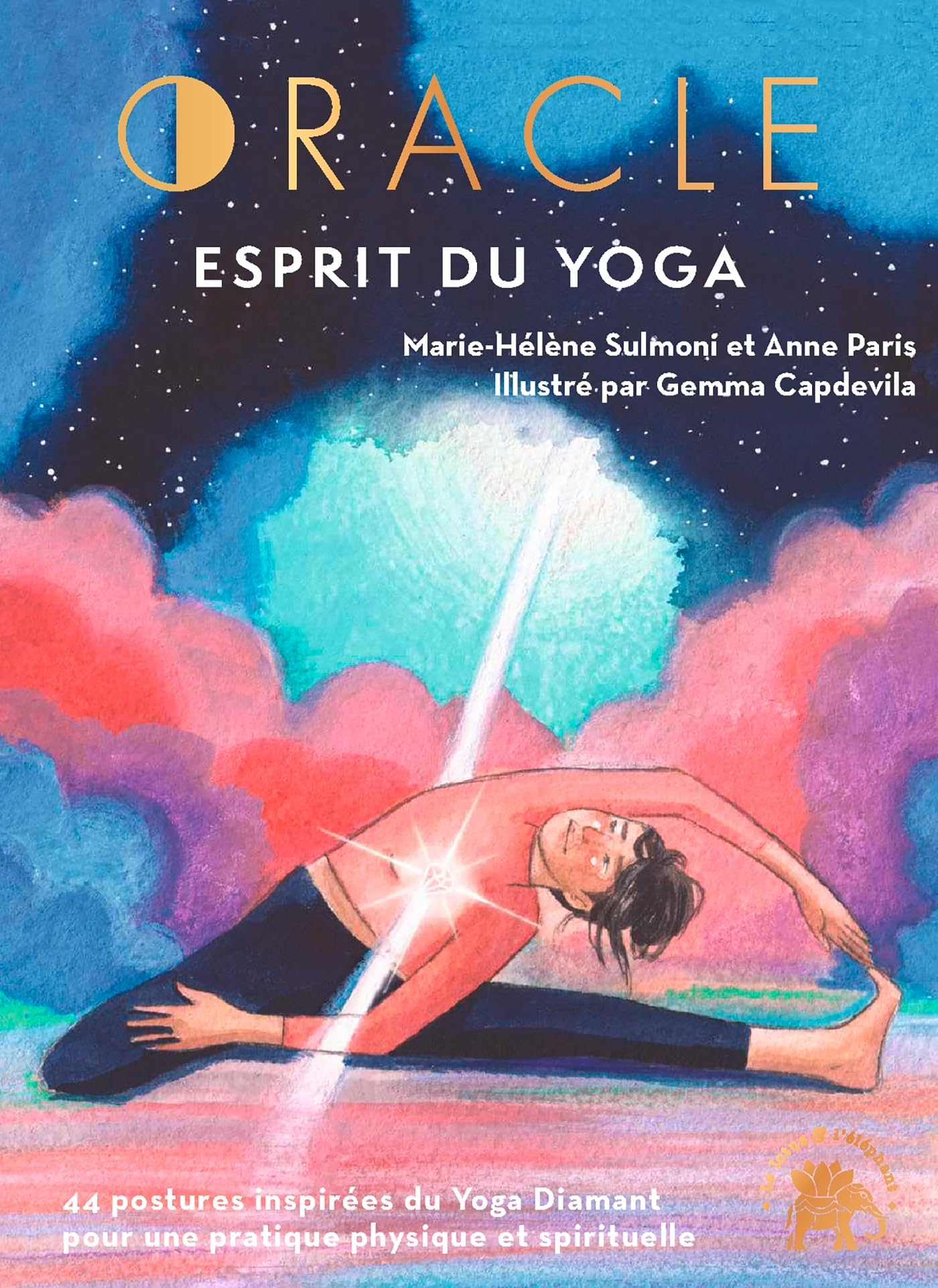 Oracle du yoga diamant : 44 postures inspirées du yoga diamant pour une pratique physique et spiritu