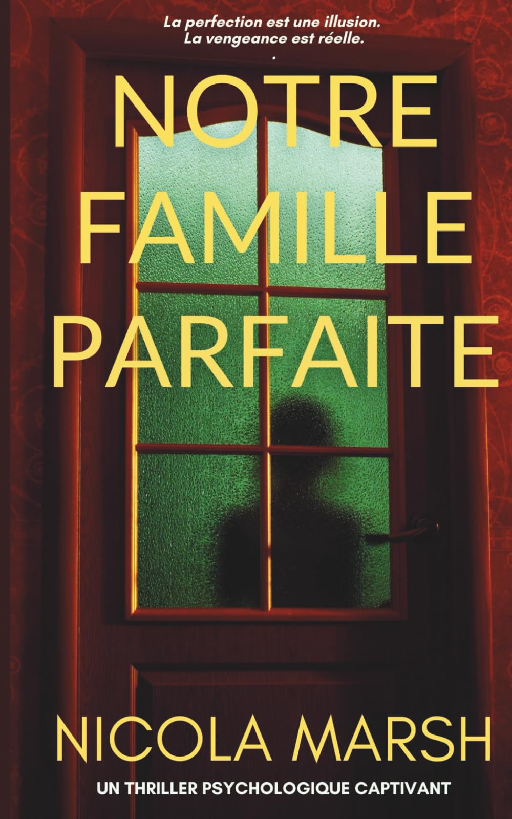 Notre Famille Parfaite: Un thriller psychologique captivant