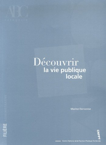 Découvrir la vie publique locale