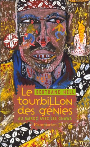 Le tourbillon des génies : au Maroc avec les Gnawa
