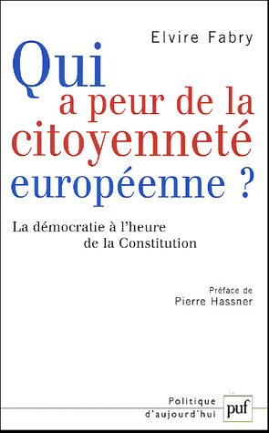 Qui a peur de la citoyenneté européenne ? : la démocratie à l'heure de la Constitution