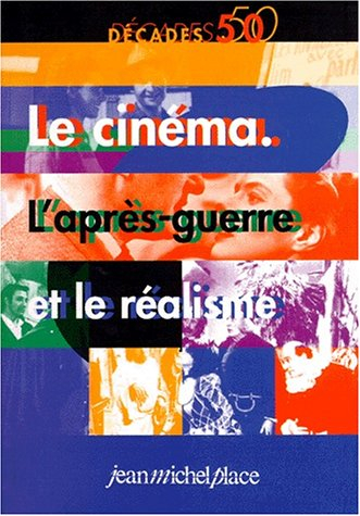 Le cinéma, l'après-guerre et le réalisme