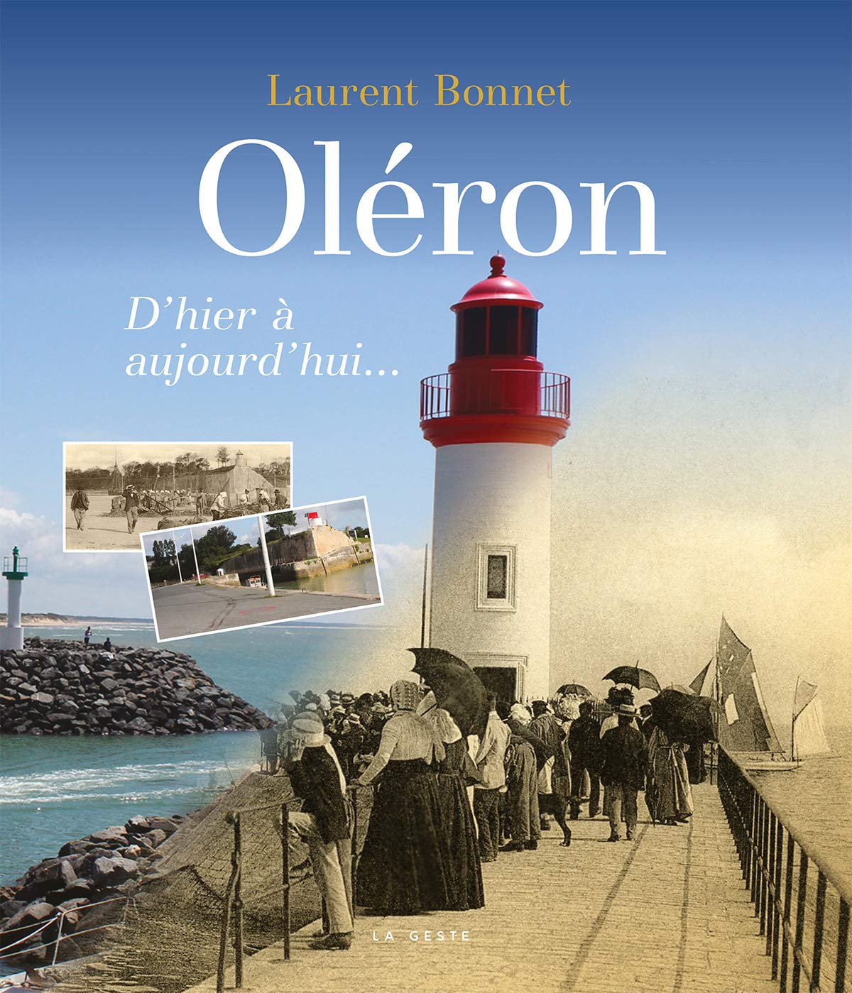 L'île d'Oléron : d'hier à aujourd'hui