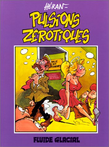 Pulsions zérotiques. Vol. 1