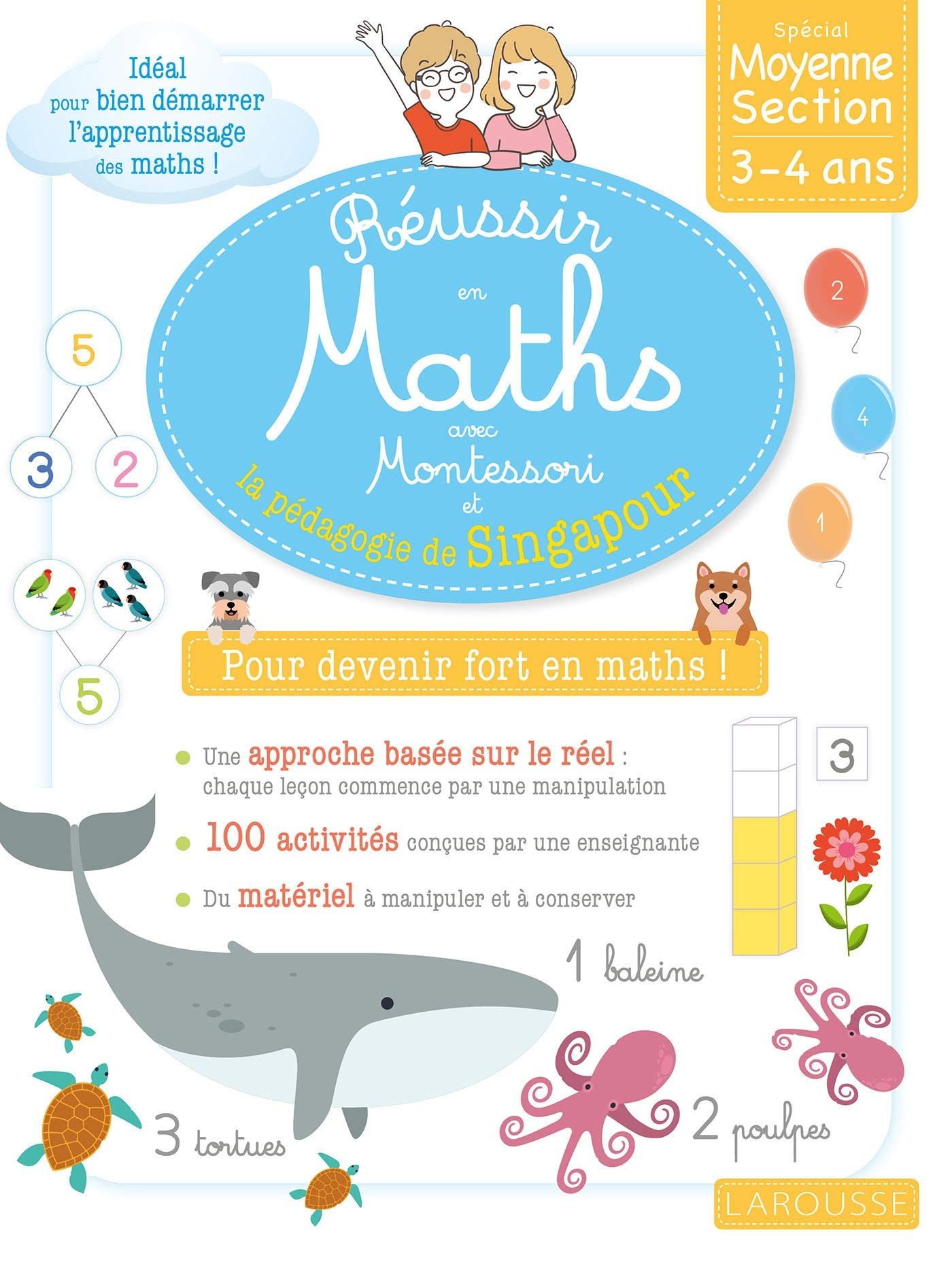 Réussir en maths avec Montessori et la pédagogie de Singapour : pour devenir fort en maths ! : petit