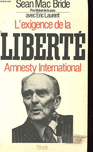 L'Exigence de la liberté : Amnesty International
