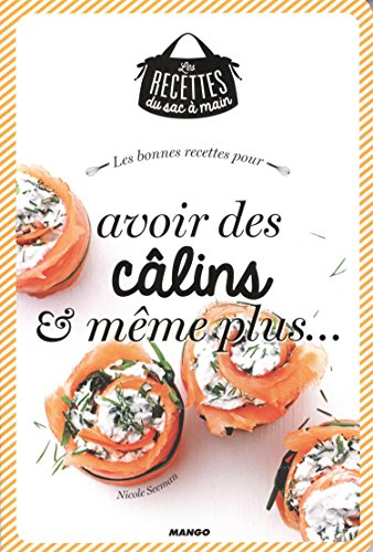 Les bonnes recettes pour avoir des câlins & même plus...