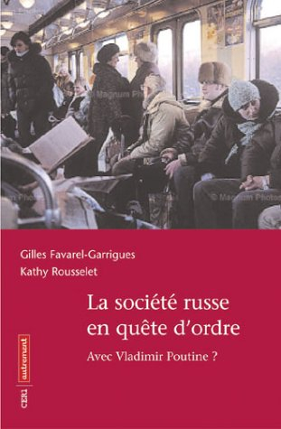 La société russe en quête d'ordre : avec Vladimir Poutine ?