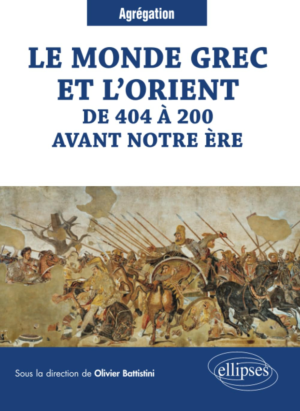 Le monde grec et l'Orient : de 404 à 200 avant notre ère : agrégation