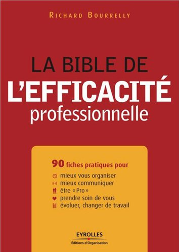 La bible de l'efficacité professionnelle