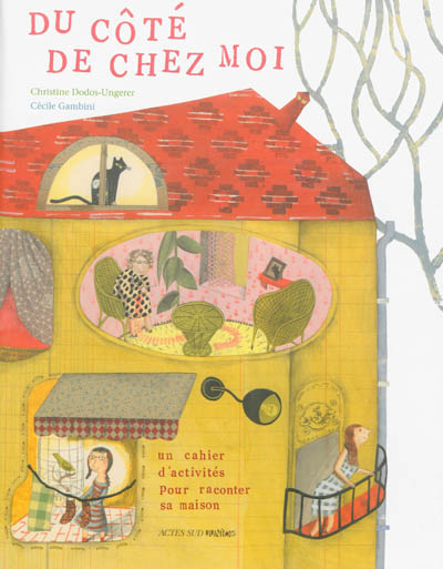 Du côté de chez moi : un cahier d'activités pour raconter sa maison
