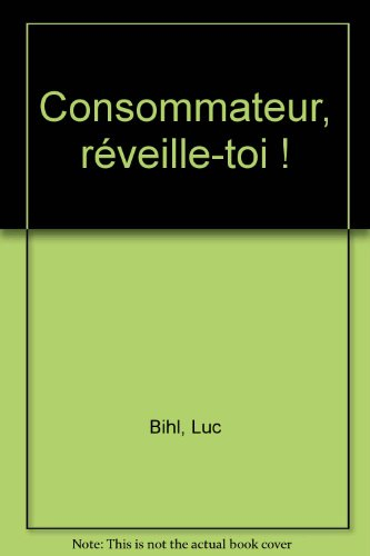 Consommateur, réveille-toi