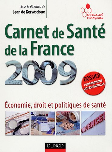 Carnet de santé de la France 2009 : économie, droit et politiques de santé