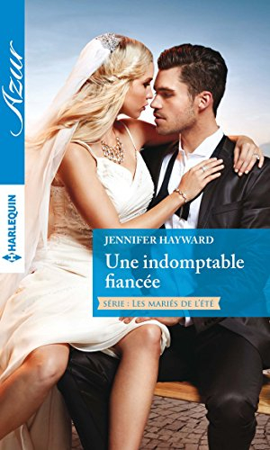 Une indomptable fiancée : les mariés de l'été
