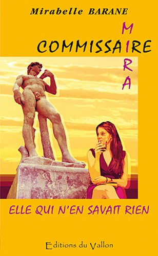 Commissaire Mira. Elle qui n'en savait rien