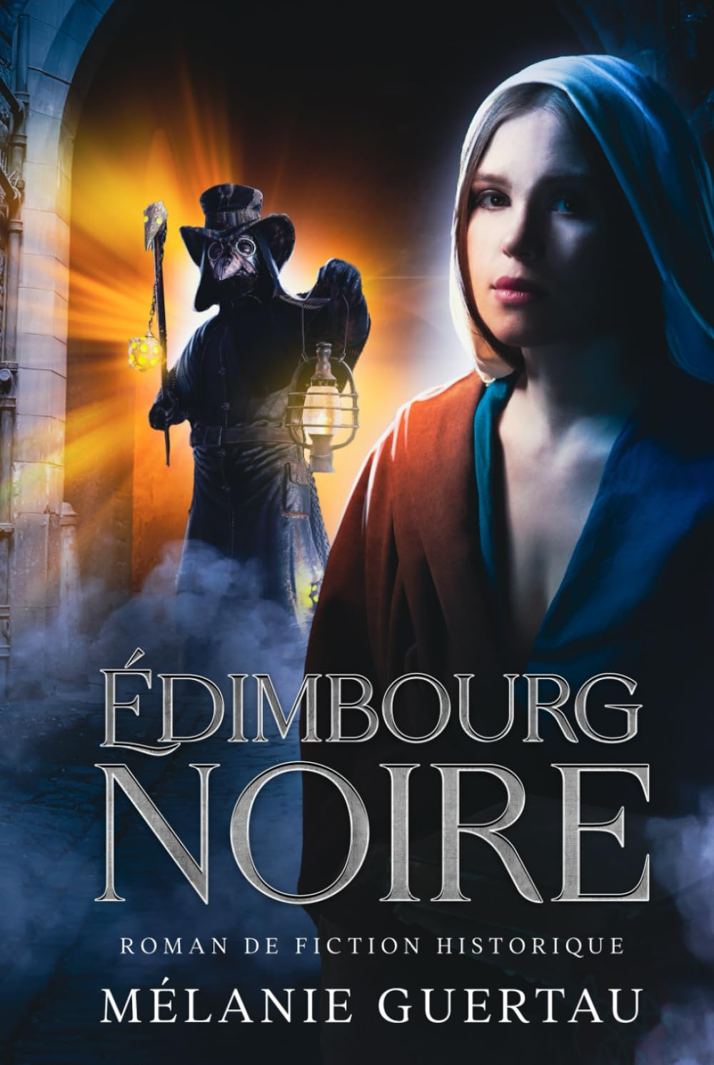 Édimbourg noire: Une fiction historique romancée au XVIIe