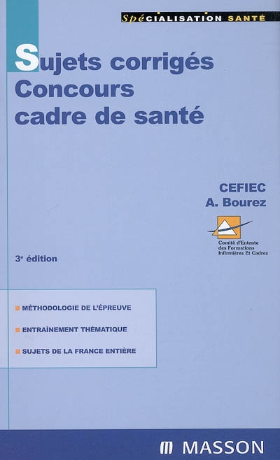 Sujets corrigés, concours cadre de santé : méthodologie de l'épreuve, entraînement thématique, sujet