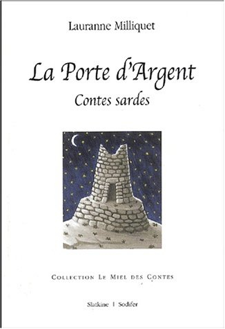 La Porte d'argent : contes sardes
