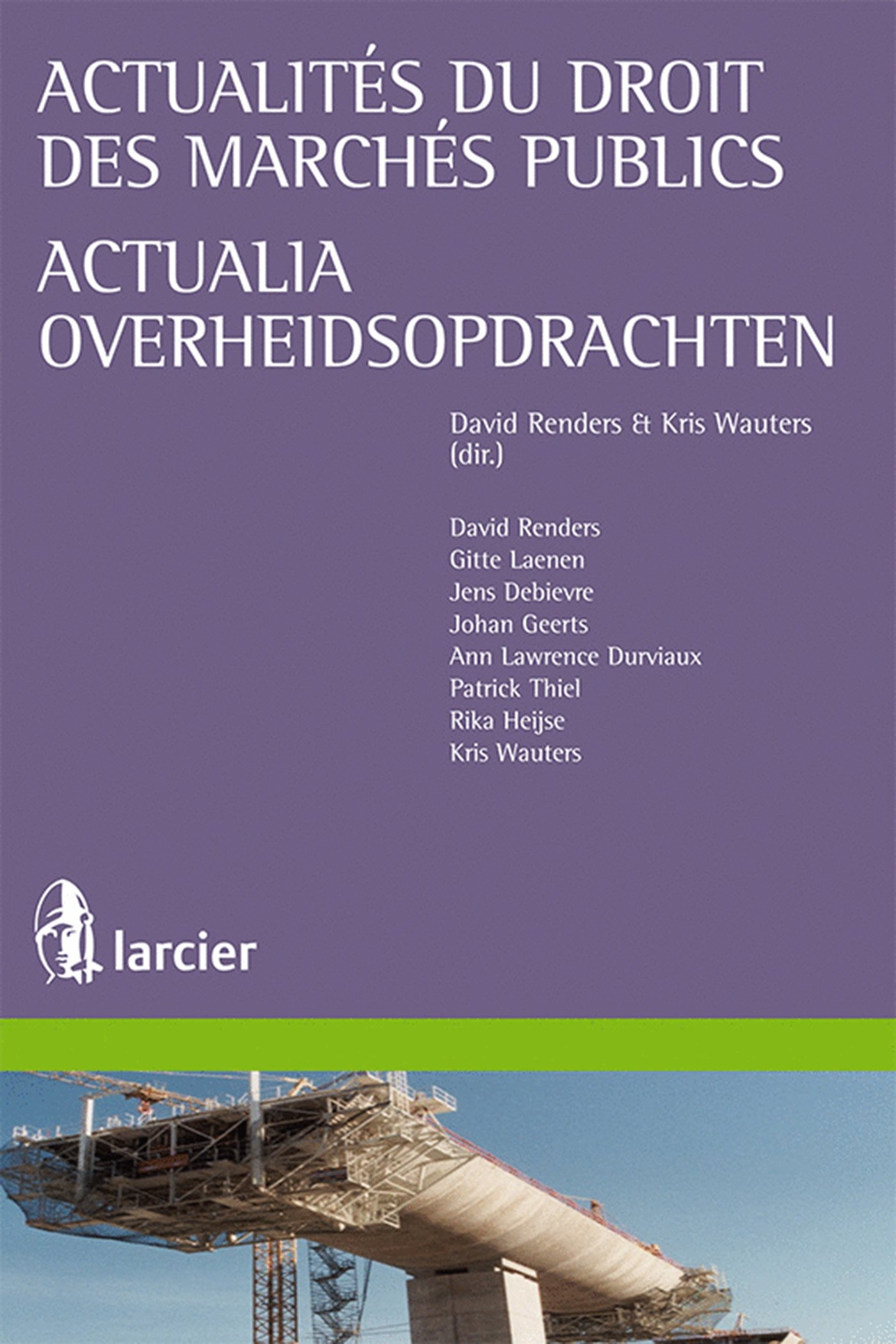 Actualités du droit des marchés publics: Edition bilingue Français-Hollandais