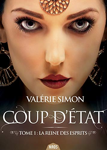 Coup d'Etat. Vol. 1. La reine des esprits
