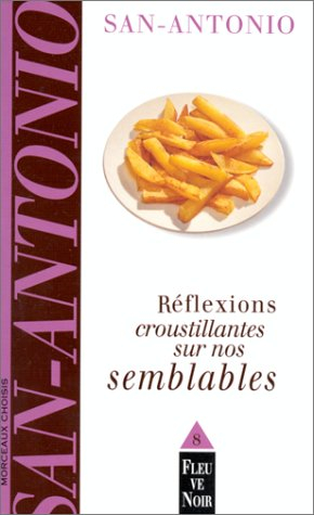 Réflexions croustillantes sur nos semblables