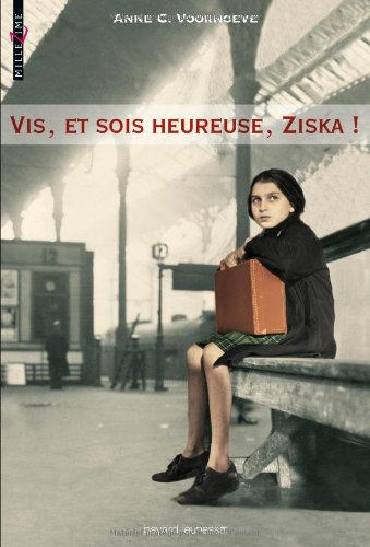 Vis, et sois heureuse, Ziska !