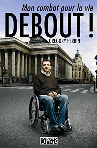 Debout ! : mon combat pour la vie
