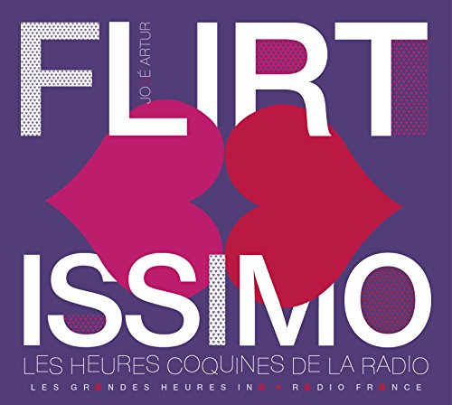Flirtissimo : les heures coquines de la radio