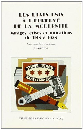 Les Etats-Unis à l'épreuve de la modernité : mirages, crises et mutations de 1918 à 1928