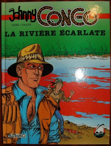 Johnny Congo. Vol. 1. La Rivière écarlate