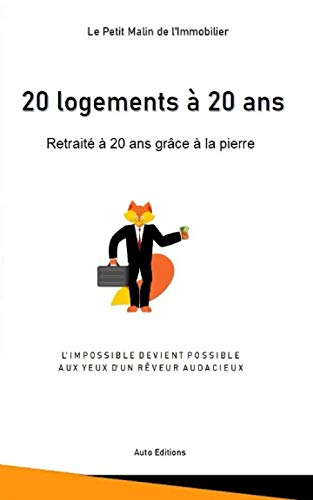 20 logements à 20 ans: Retraité à 20 ans grâce à la pierre