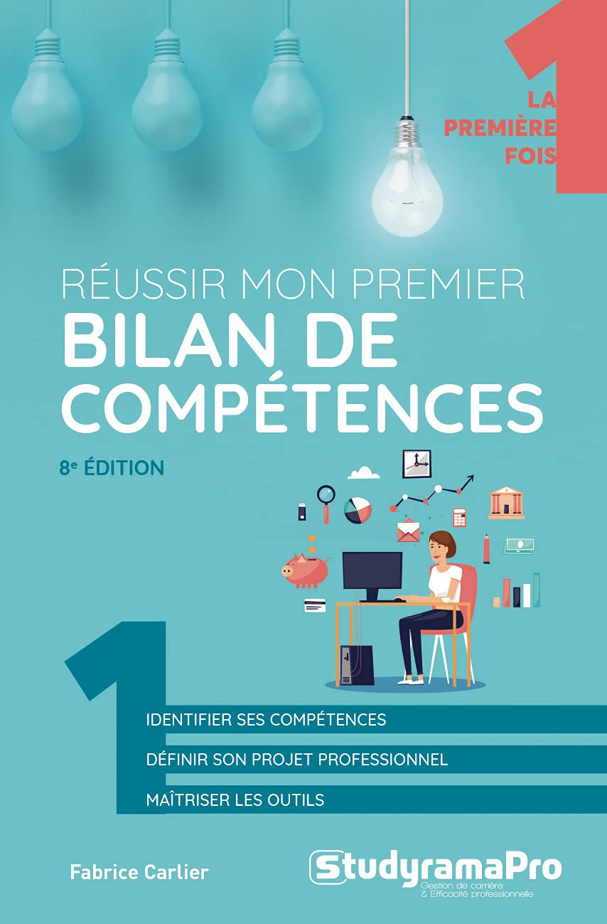 Réussir mon premier bilan de compétences : identifier ses compétences, définir son projet profession