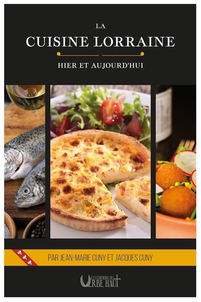 La cuisine lorraine : hier et aujourd'hui