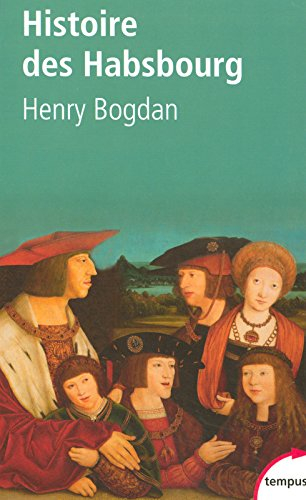 Histoire des Habsbourg : des origines à nos jours