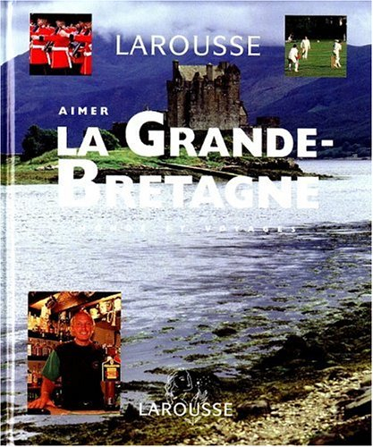 Aimer la Grande-Bretagne