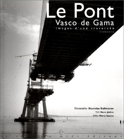 Le pont Vasco de Gama : images d'une traversée, Lisbonne