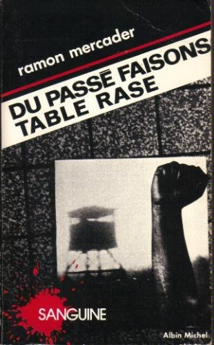Du passé faisons table rase