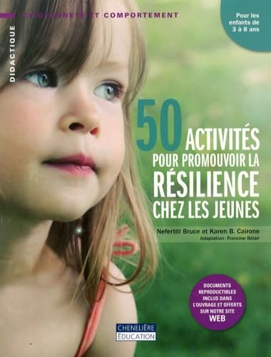 50 activités pour promouvoir la résilience chez les jeunes : pour les enfants de 3 à 8 ans