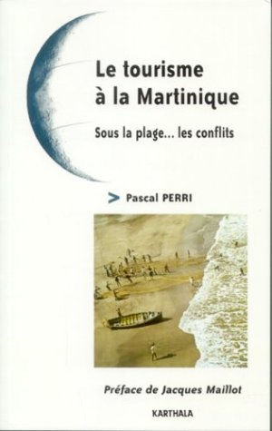 Le tourisme à la Martinique : sous la plage, les conflits
