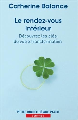 Le rendez-vous intérieur : découvrez les clés de votre transformation
