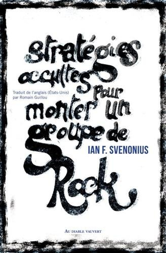 stratégies occultes pour monter un groupe de rock