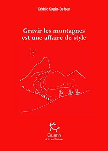 Gravir les montagnes est une affaire de style