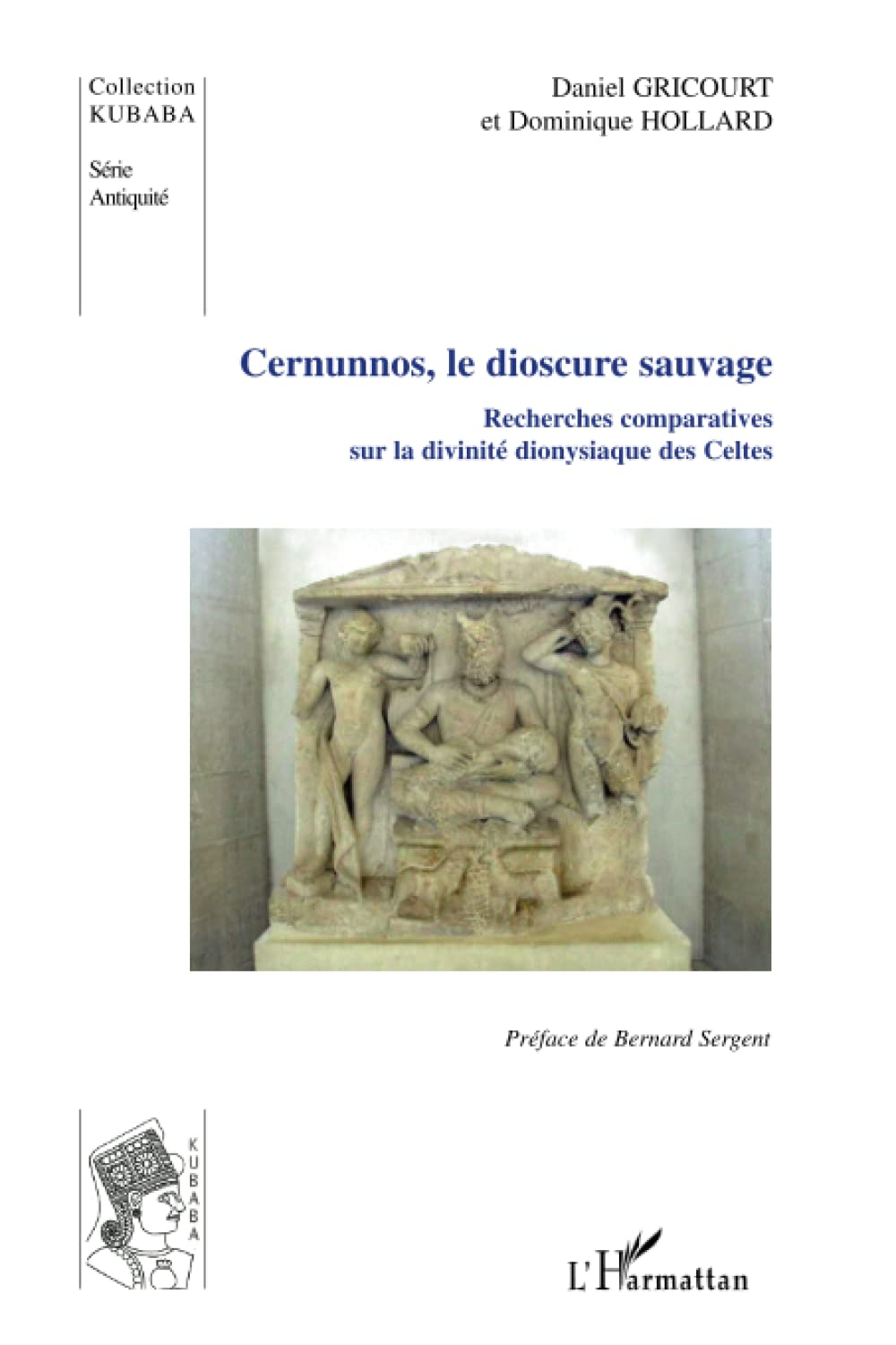 Cernunnos, le dioscure sauvage : recherches comparatives sur la divinité dionysiaque des Celtes