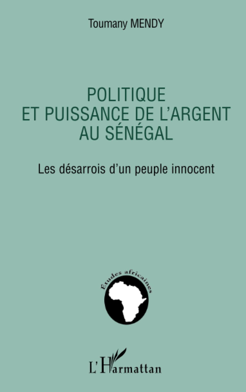 Politique et puissance de l'argent au Sénégal : les désarrois d'un peuple innocent