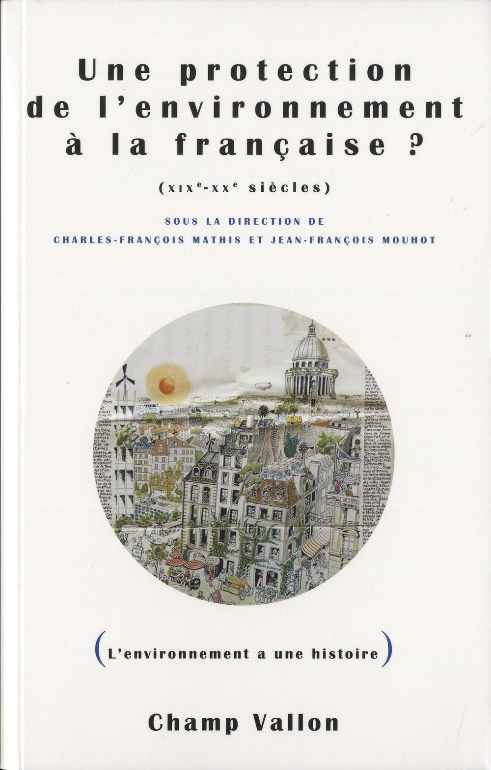 Une protection de l'environnement à la française ? : XIXe-XXe siècles