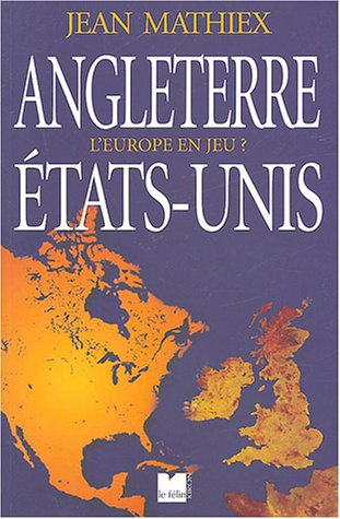 Angleterre, Etats-Unis : l'Europe en jeu ?