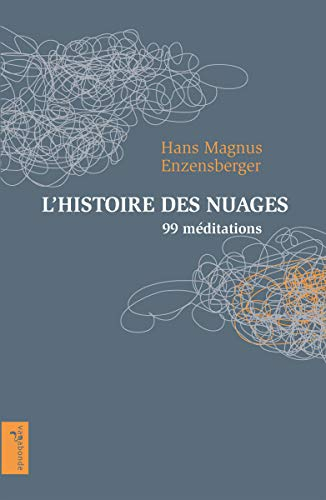 L'histoire des nuages : 99 méditations