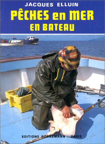 Pêches en mer en bateau : tout ce que le pêcheur amateur à la canne et au moulinet doit connaître