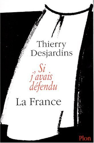 Si j'avais défendu la France